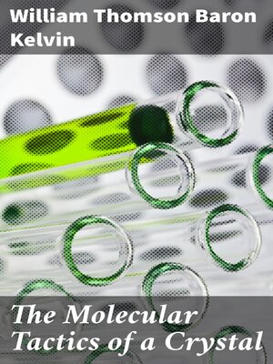 cover image of The Molecular Tactics of a Crystal